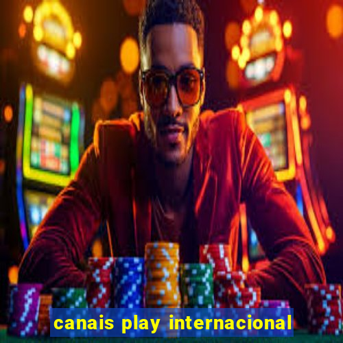 canais play internacional